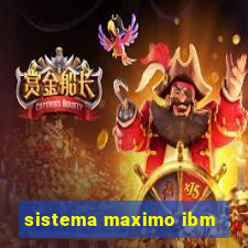 sistema maximo ibm